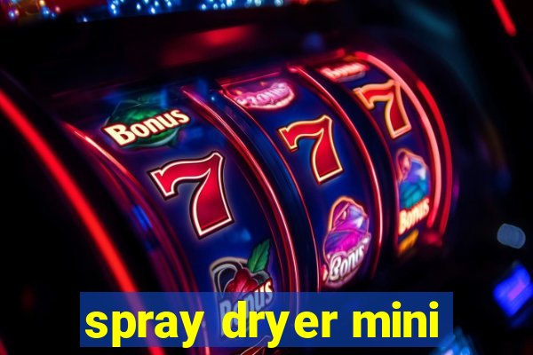 spray dryer mini